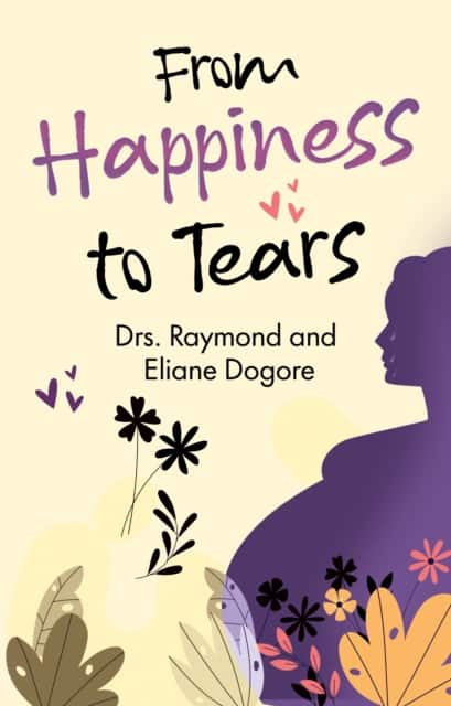 From Happiness to Tears av Drs Raymond and Eliane Dogore