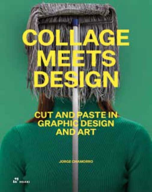 Collage Meets Design – Cut and Paste in Graphic Design and Art av Jorge Chamorro