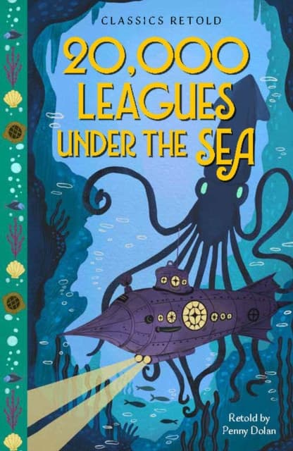 Classics Retold: 20,000 Leagues Under the Sea