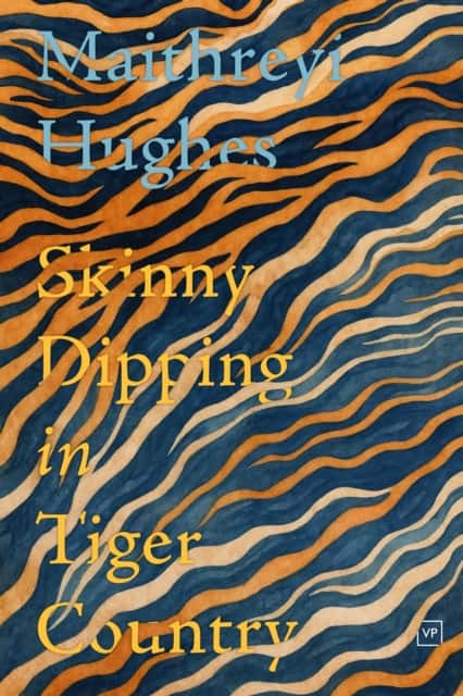 Skinny Dipping in Tiger Country av Maithreyi Hughes