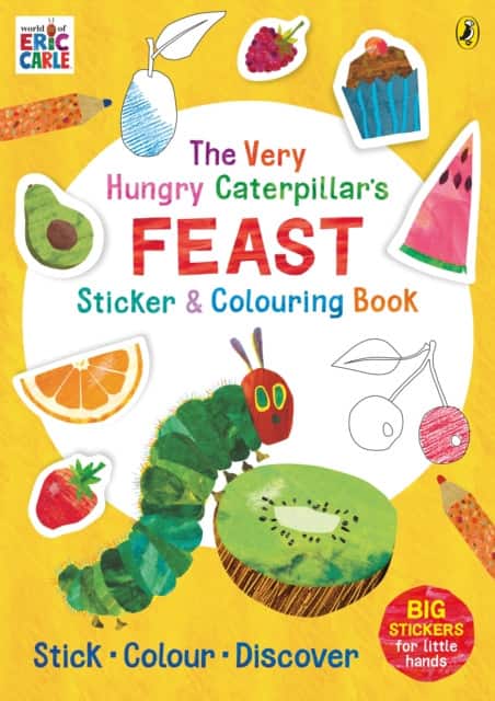 The Very Hungry Caterpillar’s Feast Sticker and Colouring Book av Eric Carle