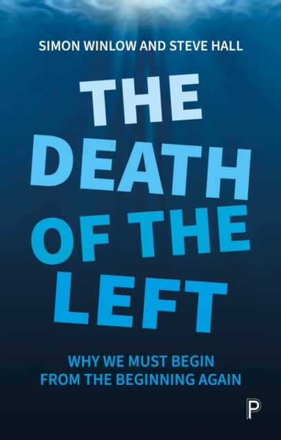 The Death of the Left av Simon Winlow