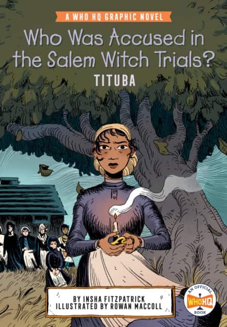Who Was Accused in the Salem Witch Trials?: Tituba av Insha Fitzpatrick