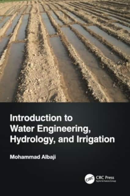 Introduction to Water Engineering, Hydrology, and Irrigation av Mohammad Albaji