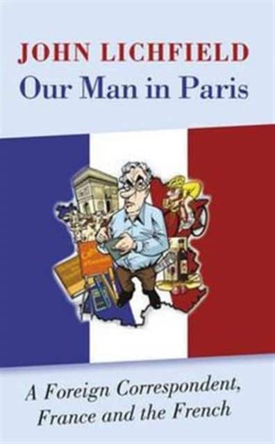 Our Man in Paris av John Lichfield
