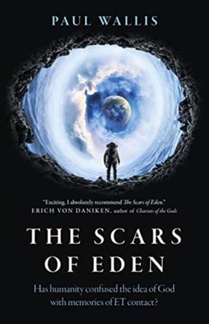 Scars of Eden, The – Has humanity confused the idea of God with memories of ET contact?