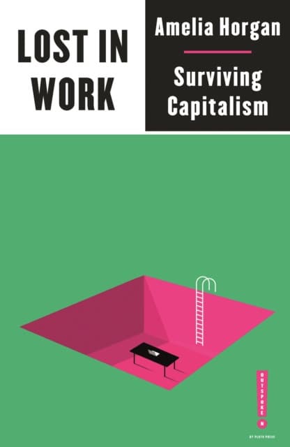 Lost in Work – Escaping Capitalism