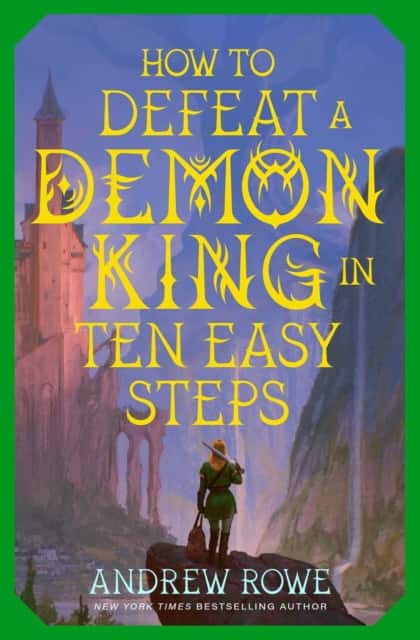 How to Defeat a Demon King in Ten Easy Steps av Andrew Rowe