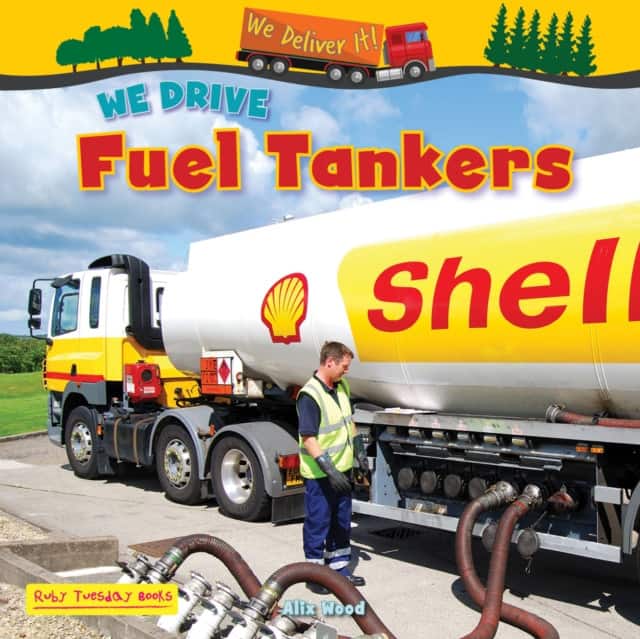 We Drive Fuel Tankers av Alix Wood