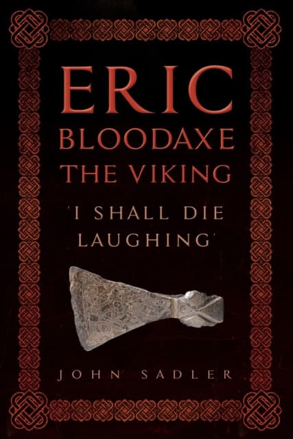 Eric Bloodaxe The Viking