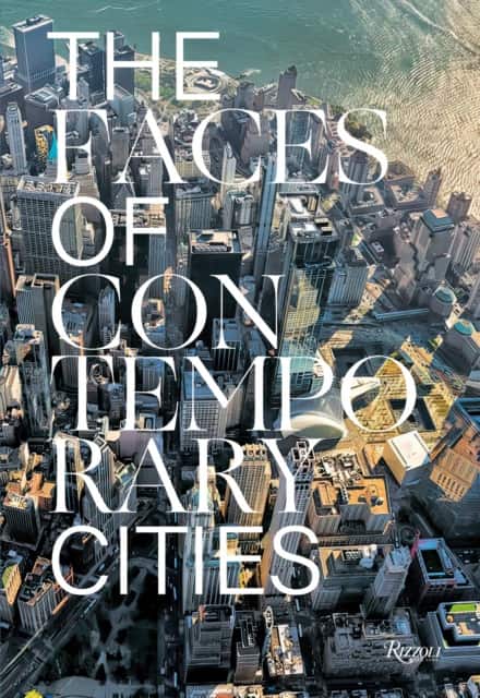 The Faces of Contemporary Cities av Davide Ponzini