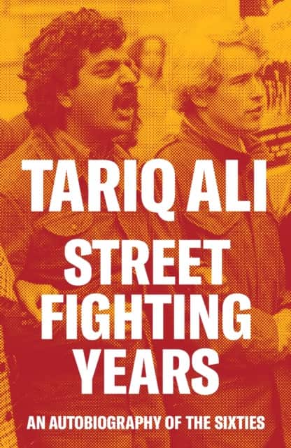 Street Fighting Years av Tariq Ali