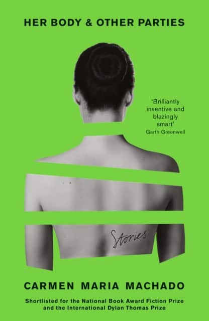 Her Body And Other Parties av Carmen Maria Machado