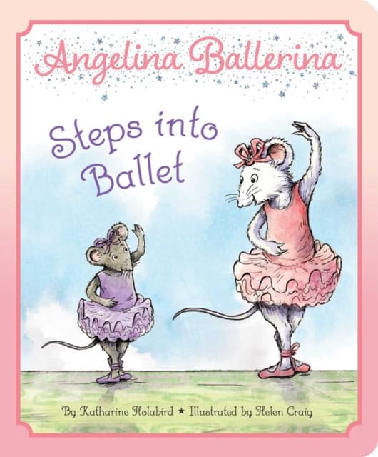 Angelina Ballerina Steps into Ballet
