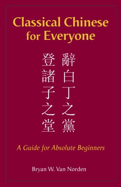 Classical Chinese for Everyone av Bryan W. Van Norden