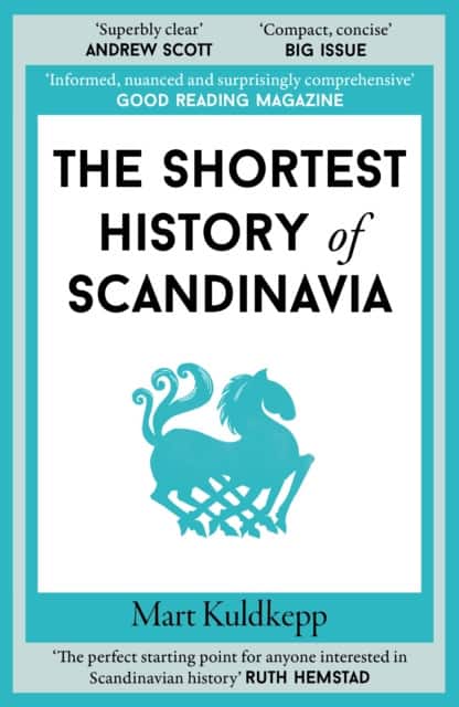 The Shortest History of Scandinavia av Mart Kuldkepp