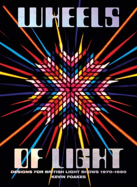 Wheels Of Light av Kevin Foakes