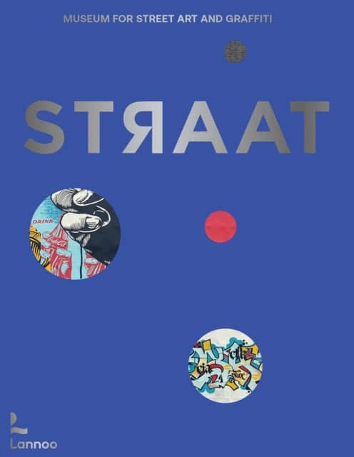 STRAAT – museum for street art and graffiti av Steven P. Harrington