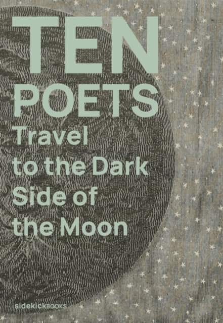 Ten Poets Travel to the Dark Side of the Moon av Jon ) Stone
