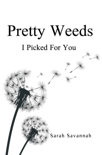 Pretty Weeds I Picked for You