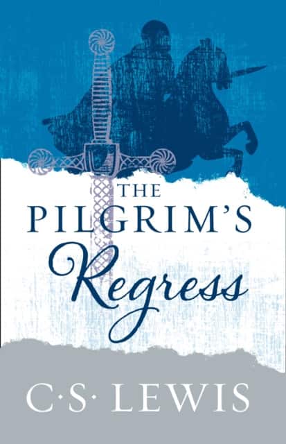 The Pilgrim’s Regress av C. S. Lewis