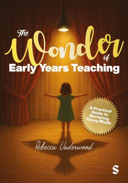 The Wonder of Early Years Teaching: A practical guide to nurturing young minds av Rebecca Underwood