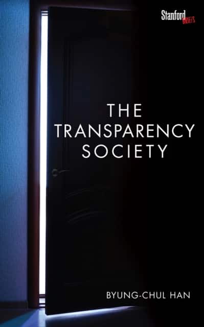 The Transparency Society av Byung-Chul Han