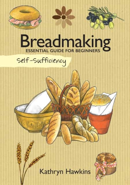 Self-Sufficiency: Breadmaking av Kathryn Hawkins