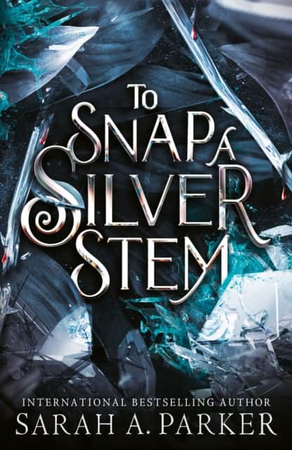 To Snap a Silver Stem av Sarah A. Parker