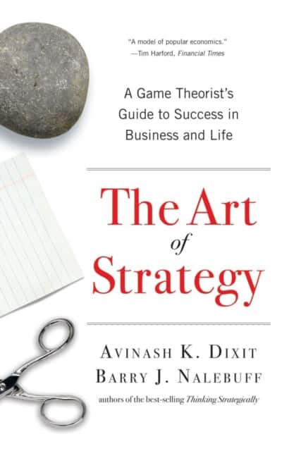 The Art of Strategy – A Game Theorist′s Guide to Success in Business and Life av Avinash K. Dixit