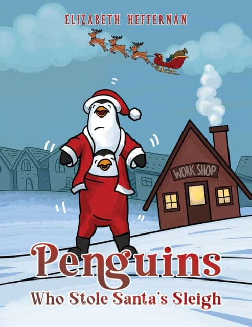 Penguins Who Stole Santa's Sleigh