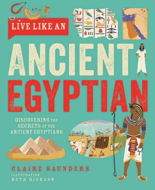 Live Like An Ancient Egyptian av Claire Saunders