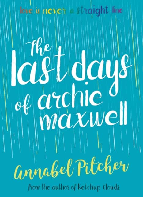 The Last Days of Archie Maxwell av Annabel Pitcher