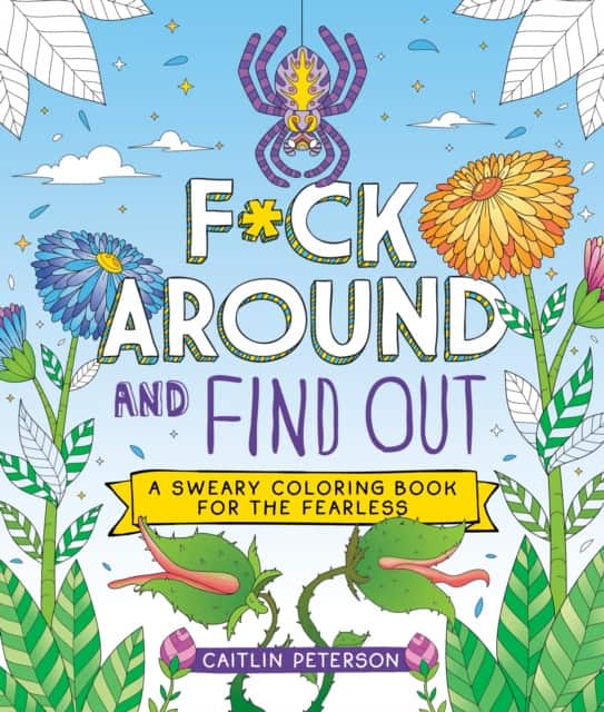 F*ck Around and Find Out av Caitlin Peterson