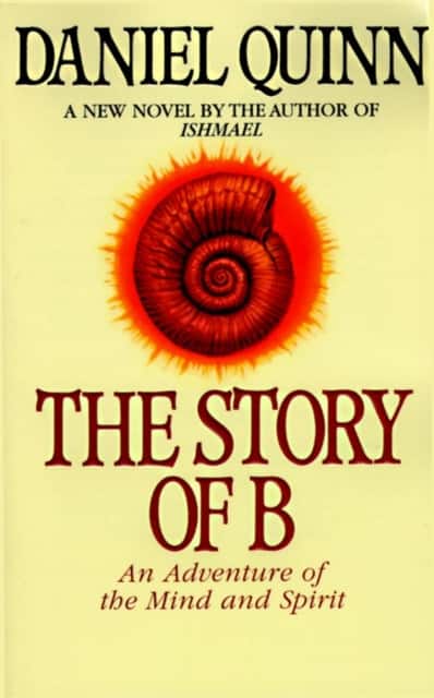 The Story of B av Daniel Quinn
