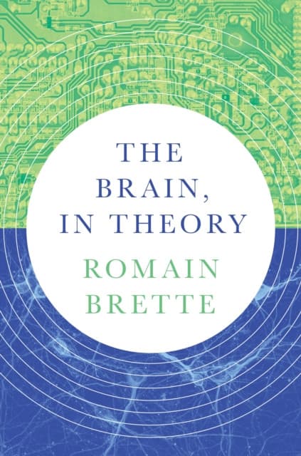 The Brain, In Theory