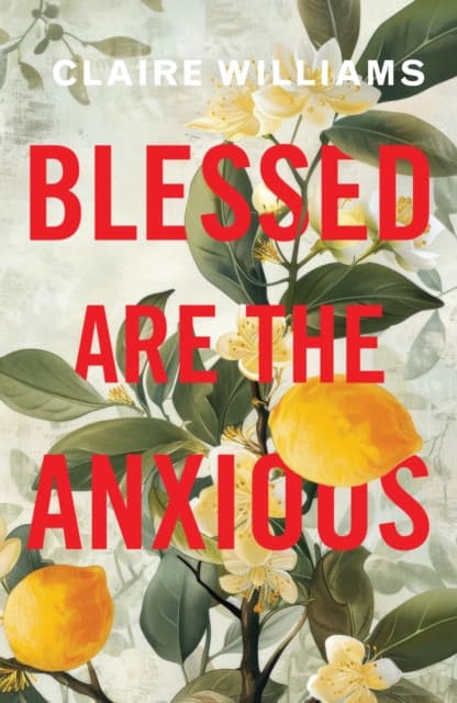 Blessed are the Anxious