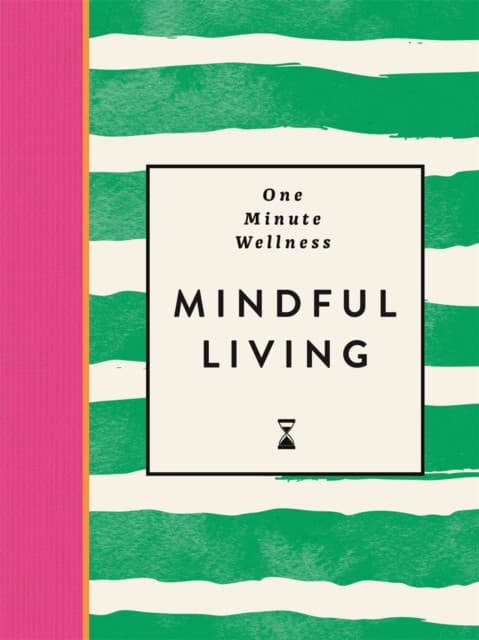 One-Minute Wellness: Mindful Living