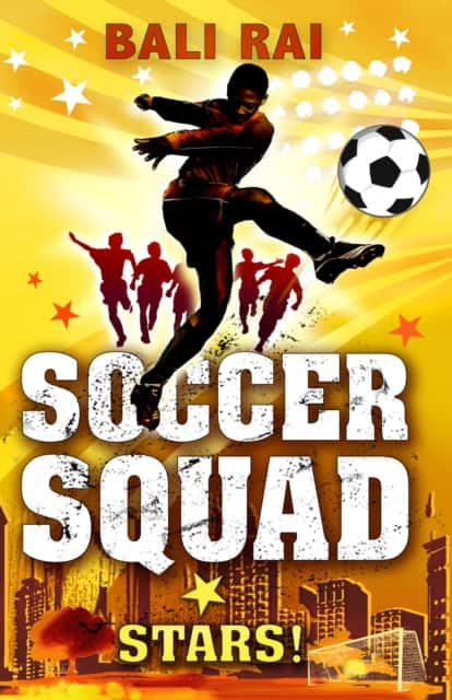 Soccer Squad: Stars! av Bali Rai