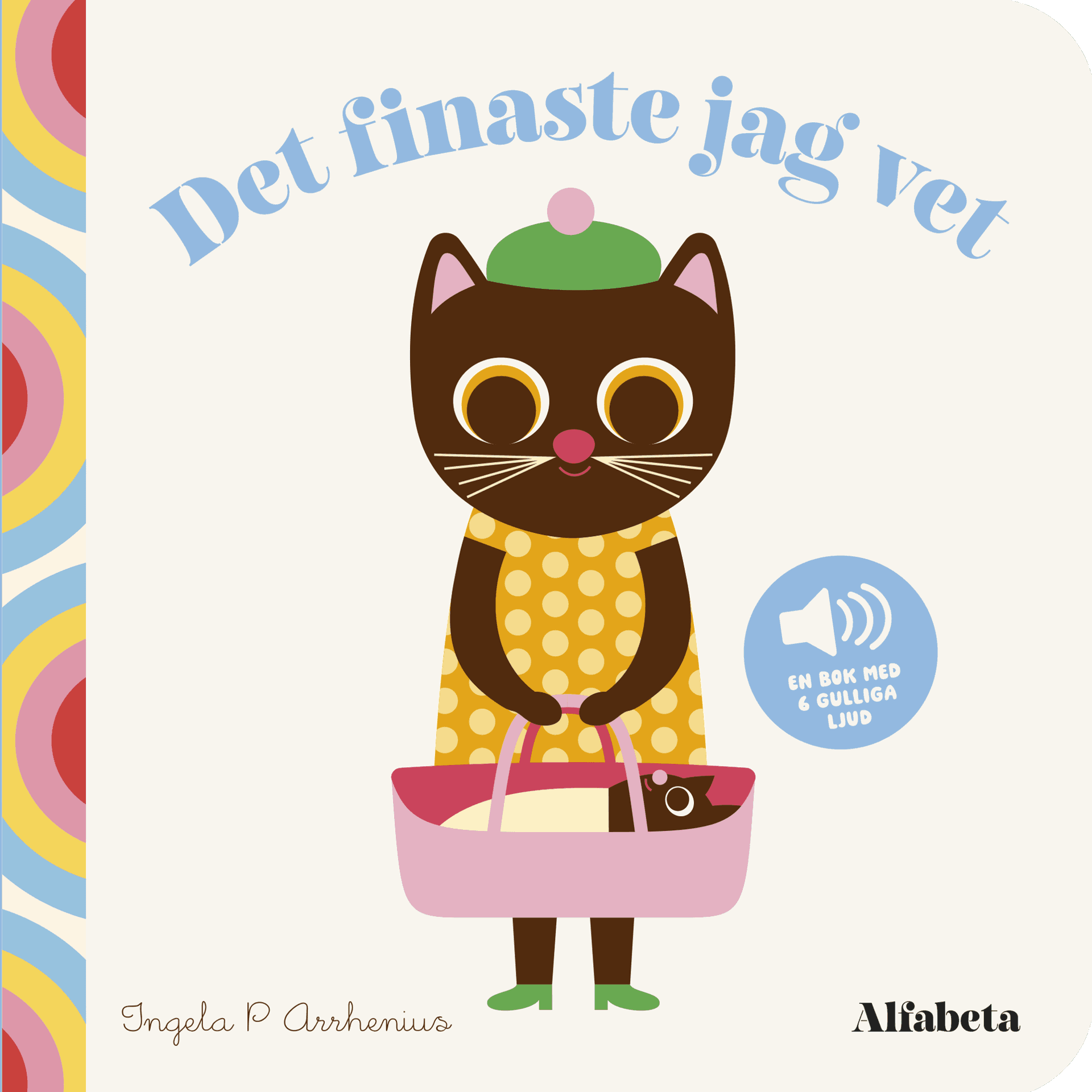 Det finaste jag vet av Ingela P Arrhenius