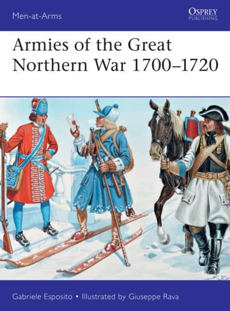 Armies of the Great Northern War 1700–1720 av Gabriele Esposito