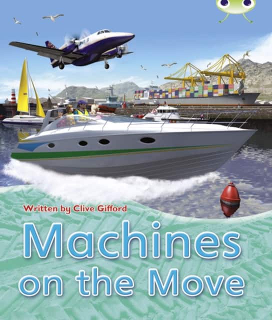 Bug Club Independent Non Fiction Year 3 Brown A Machines on the Move av Clive Gifford