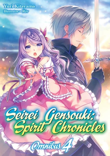 Seirei Gensouki: Spirit Chronicles: Omnibus 4 (Light Novel)