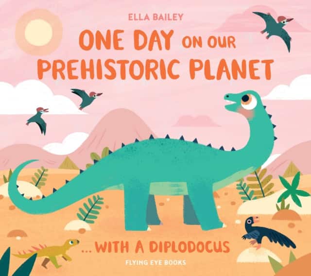 One Day on our Prehistoric Planet...with a Diplodocus av Ella Bailey