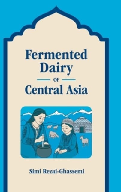 Fermented Dairy of Central Asia