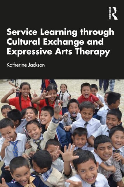 Service-Learning through Cultural Exchange and Expressive Arts Therapy