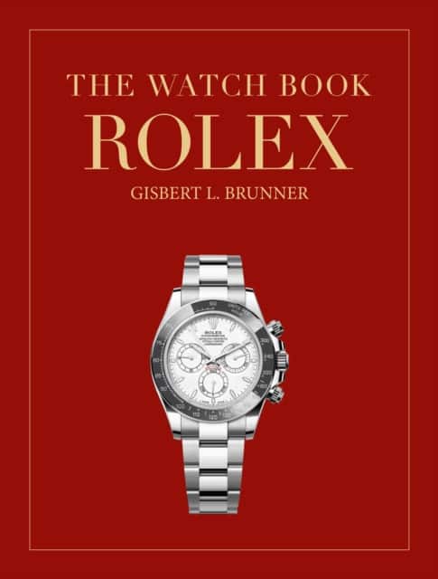 The Watch Book Rolex: 4th Revised Edition av Gisbert L. Brunner