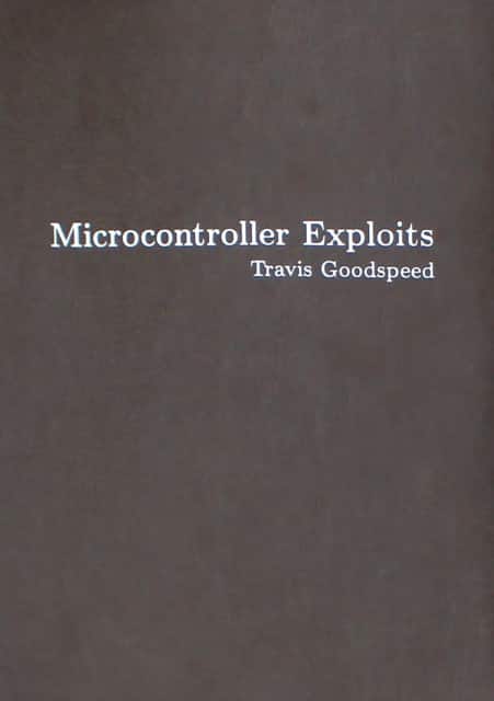 Microcontroller Exploits av Travis Goodspeed