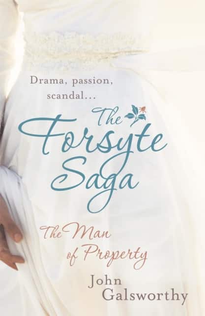 The Forsyte Saga: The Man of Property (1) av John Galsworthy