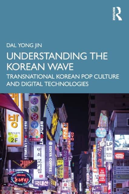 Understanding the Korean Wave av Dal Yong Jin